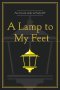 A Lamp to My Feet: An 11 week study in Psalm 119