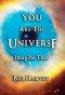 You Are The Universe: Imagine That