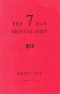 THE SEVEN DAY MENTAL DIET (02) : How to Change Your Life in a Week