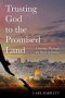 Trusting God to the Promised Land