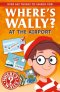 Where\'s Wally?: At The Airport