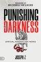 Punishing the Darkness