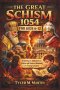THE GREAT SCHISM 1054 FOR KIDS 6-12: Exploring the Split Between Eastern and Western Christianity for Young Learners