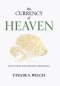 The Currency of Heaven: How to Trust God for More Than Enough