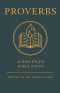 Proverbs: A Disciple's Bible Study (Rooted In The Word Guides)