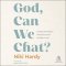God, Can We Chat?