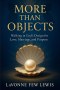 More Than Objects: Walking in God's Design for Love, Marriage and Purpose