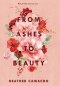 From Ashes to Beauty