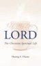 Fill My Cup, LORD: The Christian Spiritual Life