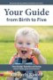 Your Guide from Birth to Five: The  Kinder Garden of Home  where littles grow and flourish