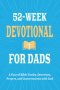 52-Week Devotional for Dads - A Year of Bible Truths, Devotions, Prayers, and Conversations with God: Christian Gifts for Dads - Perfect for New Dad G
