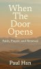 When The Door Opens: Faith, Prayer, and Renewal