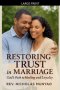 Restoring Trust in Marriage: God's Path to Healing and Loyalty