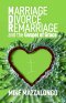 Marriage - Divorce - Remarriage and the Gospel of Grace: Grace-Centered Answers to Questions About MDR