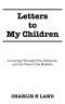 Letters to My Children: A Journey Through Fire, Scripture, and the Voice of the Messiah