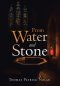 From Water and Stone