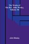 The works of the Rev. John Wesley, Vol. 06