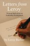 Letters from Leroy: Personal Reflections on Leadership Development