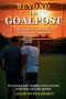 Beyond The Goalpost: Winning in Coaching, Leadership, and Life
