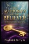 THE AUTHORITY OF THE BELIEVER: STEPPING INTO THE SUPERNATURAL CONFIDENCE OF A KINGDOM CITIZEN