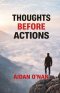 Thoughts Before Actions