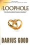 The Loophole: Unveiling the Story Behind Jesus' Teachings on Adulterous Marriages, Divorce & Remarriage