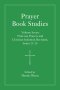Prayer Book Studies Volume Seven: Trial-Use Prayers and Christian Initiation Revisited, Issues 25-26