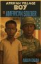 African Village Boy to American Soldier: Volume 2
