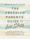 The Frazzled Parents' Guide to Less Stress