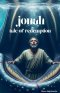 Jonah: Tale of Redemption