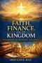 Faith, Finance, and the Kingdom: Stewardship for Abundance and Legacy