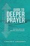 Guide to Deeper Prayer