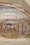 Debunking Evolutionary Human Origins: A Christian Critique