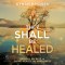 They Shall Be Healed