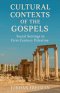 Cultural Contexts of the Gospels: Social Settings in First-Century Palestine