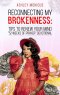 Reconnecting My Brokenness: Tips to Renew Your Mind: " 52-Weeks of Prayer" Devotional