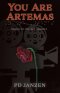 You Are Artemas: Book 2 (Sequel to: You Are Amadeus)