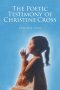 The Poetic Testimony of Christine Cross