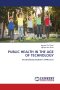 PUBLIC HEALTH IN THE AGE OF TECHNOLOGY