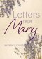 Letters from Mary