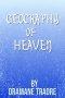 Geography of Heaven