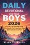 DAILY DEVOTIONAL FOR TEEN BOYS 2026