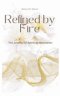 Refined by Fire: The Journey of Spiritual Maturation