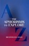 The Aphorisms to Explore