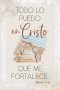Spanish Plaque-I Can Do All Things... (Todo Lo Puedo...) (Phil. 4:13)(4 x 6)