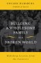 Building a Wholesome Family in an Unwholesome World