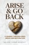Arise and Go Back: A Journey Through Grief, Grace and Restoration