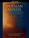 Persian Minds: Continuity and Transformation in Philosophical Traditions from Antiquity to the Safavids