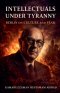 INTELLECTUALS UNDER TYRANNY: Isaiah Berlin on Culture and Fear