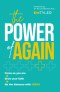 The Power of Again